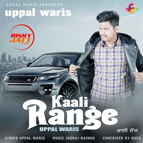 Kaali Range Uppal Waris mp3 song download, Kaali Range Uppal Waris full album