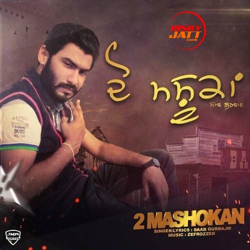 2 Mashokan Saab Gurbajw mp3 song download, 2 Mashokan Saab Gurbajw full album