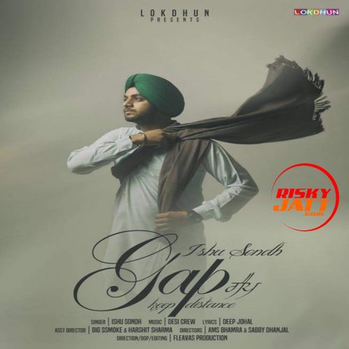 Gap (Keep Distance) Ishu Sondh mp3 song download, Gap (Keep Distance) Ishu Sondh full album