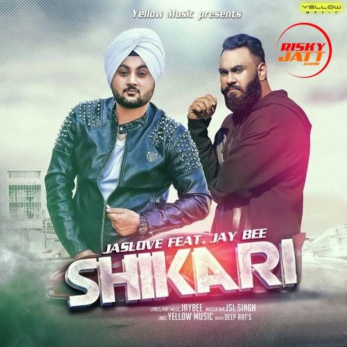 Shikari Jas Love, Jay Bee mp3 song download, Shikari Jas Love, Jay Bee full album