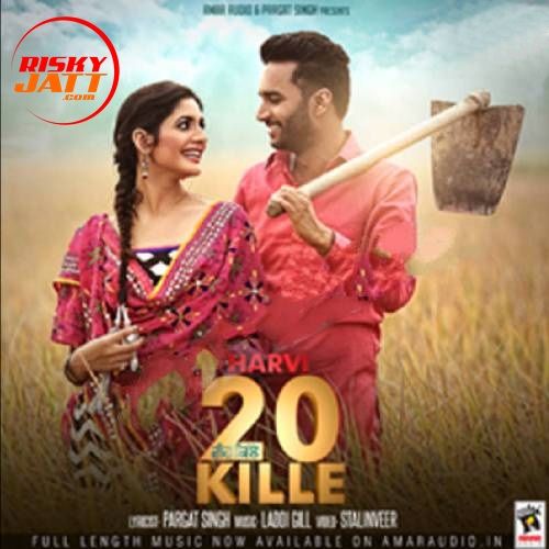 20 Kille Harvi mp3 song download, 20 Kille Harvi full album