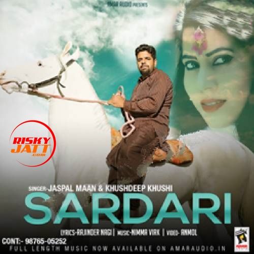 Sardari Jaspal Maan, Kushdeep Kushi mp3 song download, Sardari Jaspal Maan, Kushdeep Kushi full album