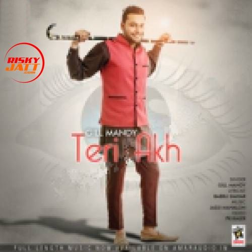 Teri Akh Gill Mandy mp3 song download, Teri Akh Gill Mandy full album