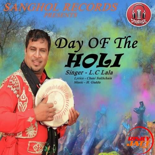 Day Of The Holi L.C. Lala mp3 song download, Day Of The Holi L.C. Lala full album