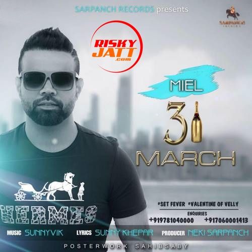 31 March Miel mp3 song download, 31 March Miel full album