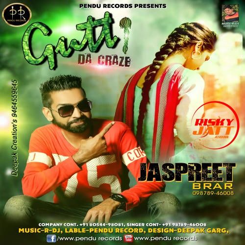 Gutt Da Craze Jaspreet Brar mp3 song download, Gutt Da Craze Jaspreet Brar full album