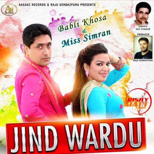 Jind Wardu Babli Khosa, Miss Simran mp3 song download, Jind Wardu Babli Khosa, Miss Simran full album