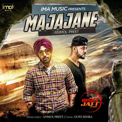 Download Majajane Anmol Preet mp3 song, Majajane Anmol Preet full album download