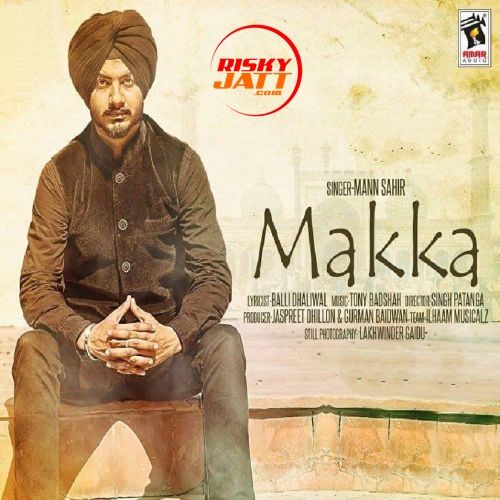 Makka Mann Sahir mp3 song download, Makka Mann Sahir full album