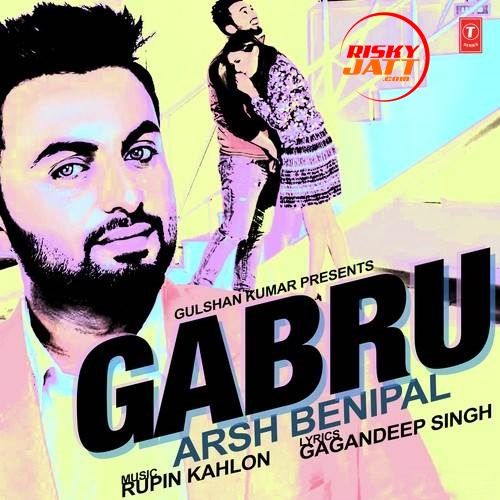 Gabru Aarsh Benipal mp3 song download, Gabru Aarsh Benipal full album