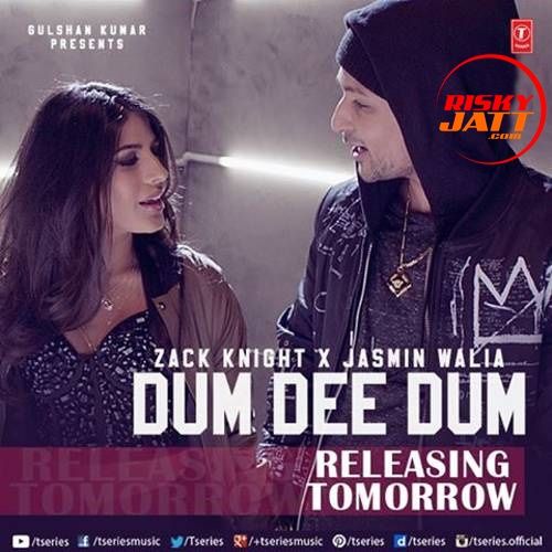 Dum Dee Dee Dum Zack Knight, Jasmin Walia mp3 song download, Dum Dee Dee Dum Zack Knight, Jasmin Walia full album