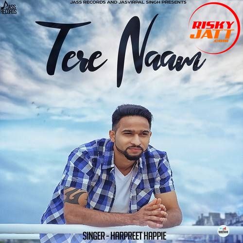 Tere Naam Harpreet Happie mp3 song download, Tere Naam Harpreet Happie full album