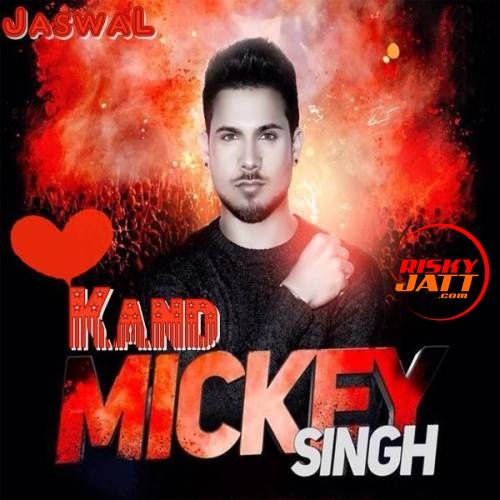 Kand Mickey Singh mp3 song download, Kand Mickey Singh full album