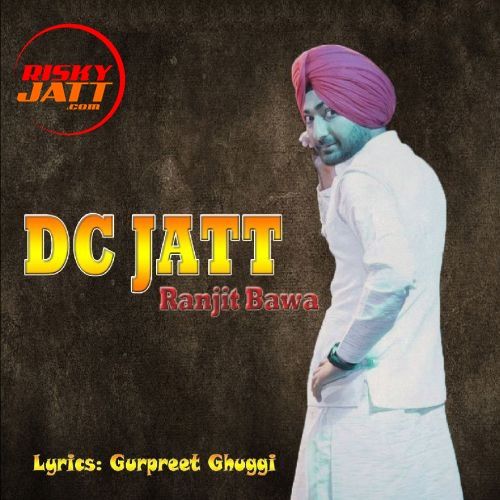 Dc Jatt (Live) Ranjit Bawa mp3 song download, Dc Jatt (Live) Ranjit Bawa full album