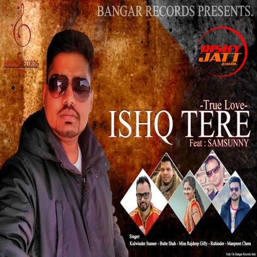 Hor Di Vi Samsunny mp3 song download, Ishq Tera (True Love) Samsunny full album