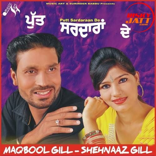 Putt Sardaraan De Maqbool Gill, Shehnaaz Gill mp3 song download, Putt Sardaraan De Maqbool Gill, Shehnaaz Gill full album