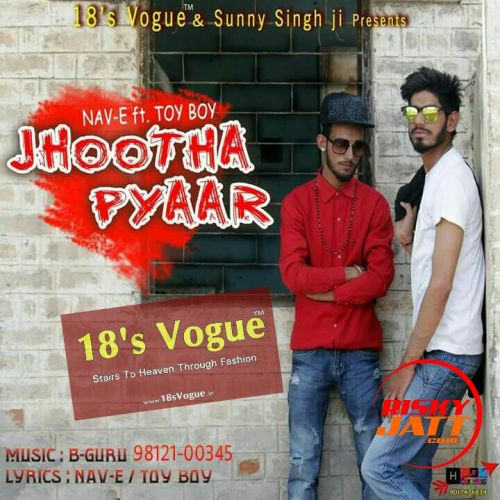 Jhootha Pyaar Nav E, Toy Boy mp3 song download, Jhootha Pyaar Nav E, Toy Boy full album