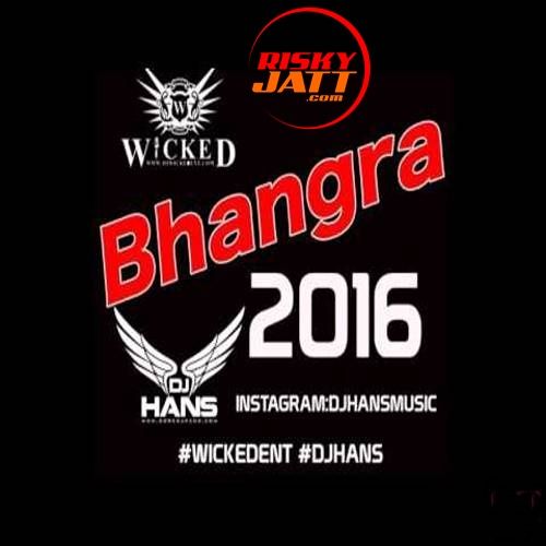 Bhangra (Mix Mashup) Dj Hans mp3 song download, Bhangra (Mix Mashup) Dj Hans full album