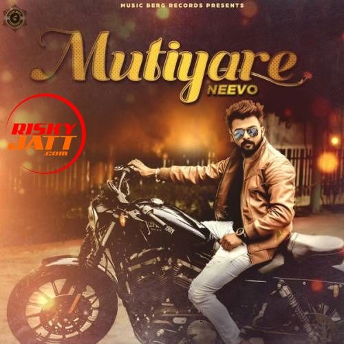 Mutiyare Neevo mp3 song download, Mutiyare Neevo full album