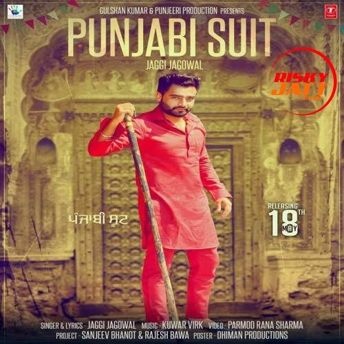 Punjabi Suit Jaggi Jagowal mp3 song download, Punjabi Suit Jaggi Jagowal full album