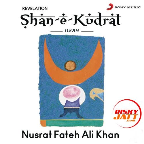 Tere Hundiya Sundiya Mehbooba Nusrat Fateh Ali Khan mp3 song download, Shan E Kudrat Ilham Nusrat Fateh Ali Khan full album