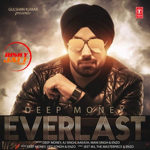 Tera Style Deep Money, Aakash mp3 song download, Everlast Deep Money, Aakash full album