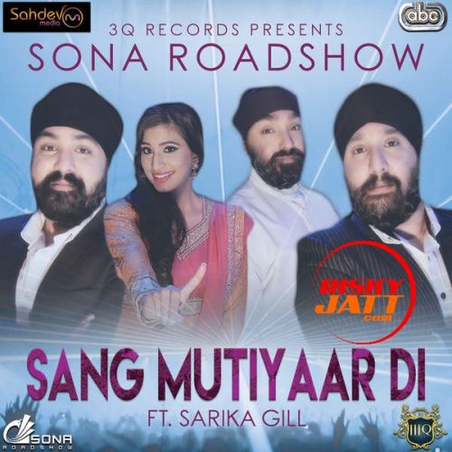 Sang Mutiyaar Di Sarika Gill, Sona Roadshow mp3 song download, Sang Mutiyaar Di Sarika Gill, Sona Roadshow full album