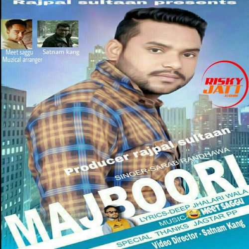 Majboori Sarab Randhawa, Deep Jhaladi mp3 song download, Majboori Sarab Randhawa, Deep Jhaladi full album