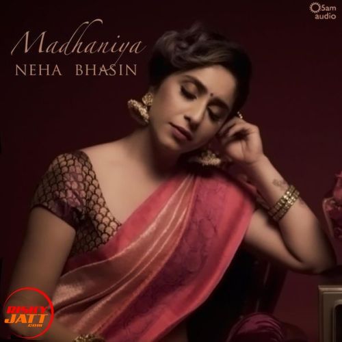 Madhaniya Neha Bhasin mp3 song download, Madhaniya Neha Bhasin full album