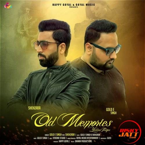 Old Memories Gold E Singh, Shehzada mp3 song download, Old Memories Gold E Singh, Shehzada full album