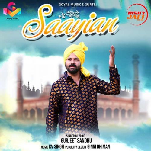 Girhdah Gurjeet Sandhu mp3 song download, Saayian Gurjeet Sandhu full album