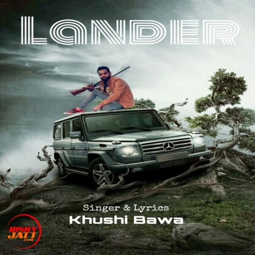 Download Lander Khushi Bawa mp3 song, Lander Khushi Bawa full album download