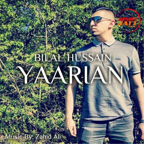 Yaarian Bilal Hussain mp3 song download, Yaarian Bilal Hussain full album