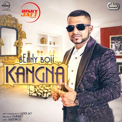 Kangna Benny Boii mp3 song download, Kangna Benny Boii full album