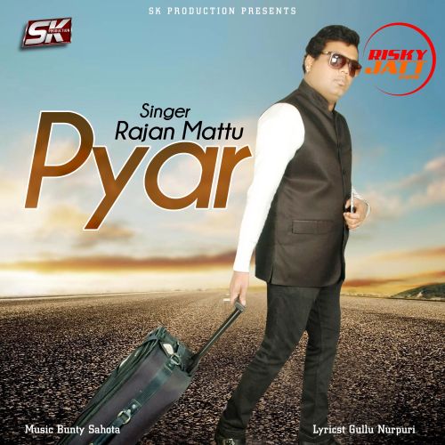 Pyar Rajan Mattu mp3 song download, Pyar Rajan Mattu full album