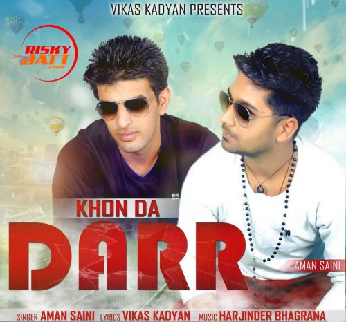 Khon Da Darr Aman Saini mp3 song download, Khon Da Darr Aman Saini full album