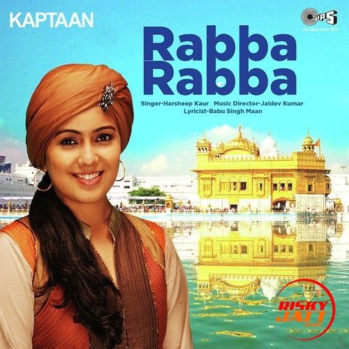 Rabba Rabba (Kaptaan) Harshdeep Kaur mp3 song download, Rabba Rabba (Kaptaan) Harshdeep Kaur full album