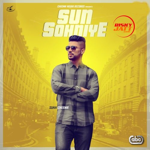 Sun Sohniye Sukh Cheema mp3 song download, Sun Sohniye Sukh Cheema full album