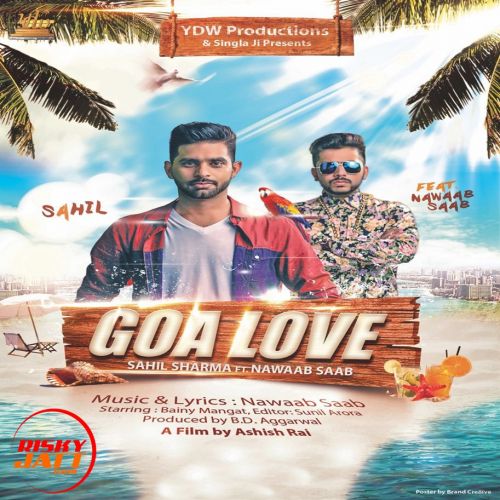 Goa Love Sahil Sharma, Nawaab Saab mp3 song download, Goa Love Sahil Sharma, Nawaab Saab full album