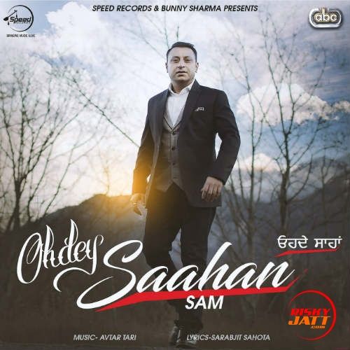 Ohdey Saahan Sam mp3 song download, Ohdey Saahan Sam full album