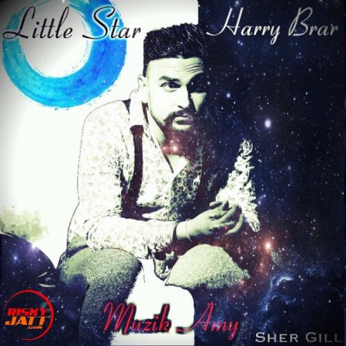 Little Star Harry Brar mp3 song download, Little Star Harry Brar full album