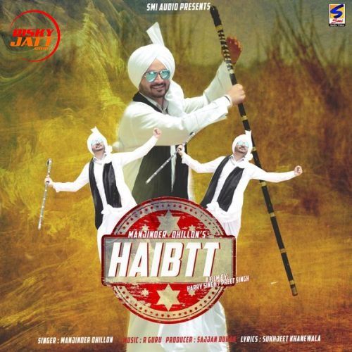 Haibtt Manjinder Dhillon mp3 song download, Haibtt Manjinder Dhillon full album