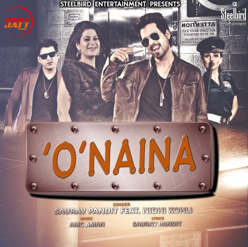 O Naina Saurav Pandit, Nidhi Kohli mp3 song download, O Naina Saurav Pandit, Nidhi Kohli full album