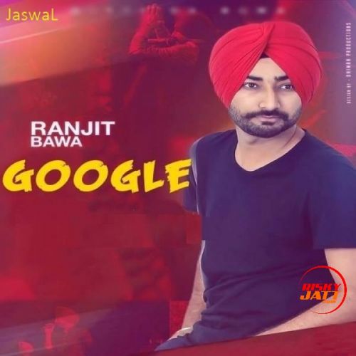 Google Ranjit Bawa mp3 song download, Google Ranjit Bawa full album