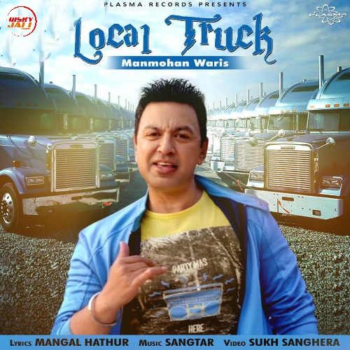 Local Truck Manmohan Waris mp3 song download, Local Truck Manmohan Waris full album