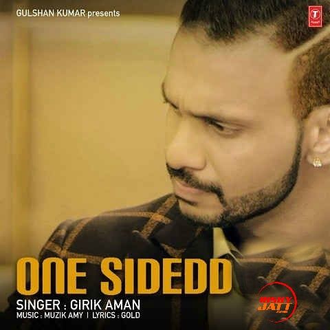 One Sidedd Girik Aman mp3 song download, One Sidedd Girik Aman full album