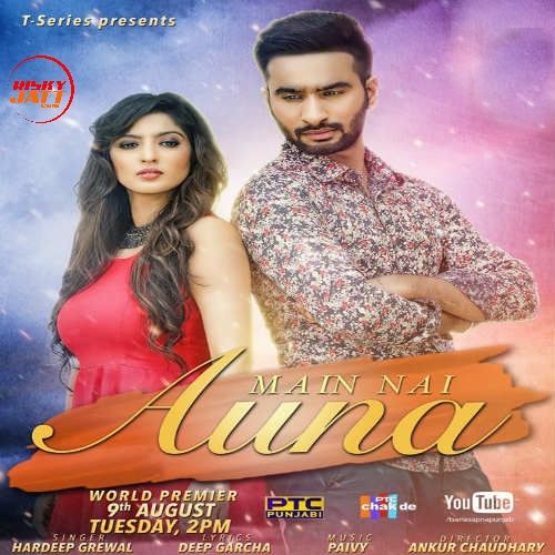 Main Nai Auna Hardeep Grewal mp3 song download, Main Nai Auna Hardeep Grewal full album