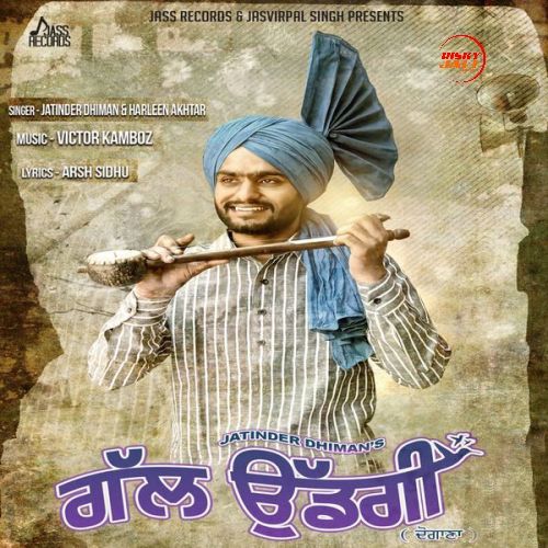 Gal Uddgi Jatinder Dhiman, Harleen Akhter mp3 song download, Gal Uddgi Jatinder Dhiman, Harleen Akhter full album