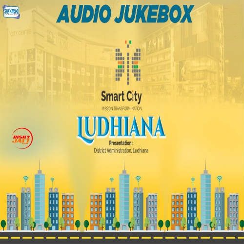 Healthy Te Smart Jawaniyan Rajinder Malhar mp3 song download, Smart Ctiy Ludhiana Rajinder Malhar full album