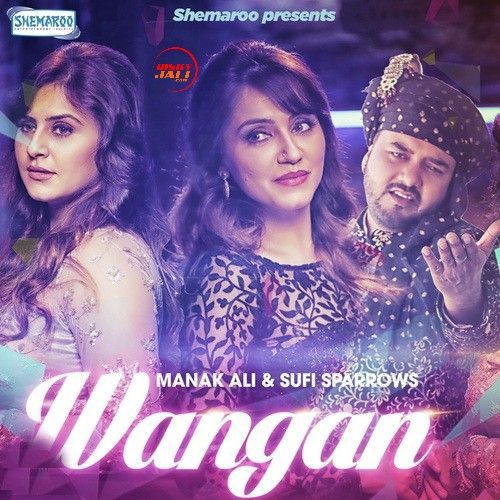 Wangan Manak Ali, Sufi Sparrows mp3 song download, Wangan Manak Ali, Sufi Sparrows full album